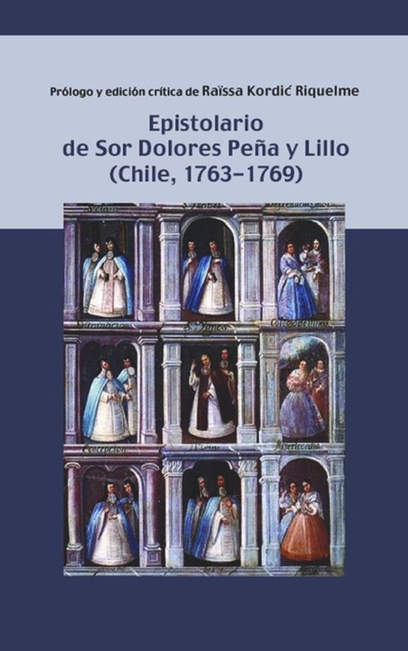 book: Epistolario de sor Dolores Peña de Lillo (Chile, 1763-1769)