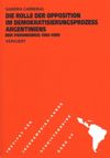 book: Die Rolle der Opposition im Demokratisierungsprozess Argentiniens