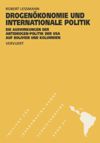 book: Drogenökonomie und internationale Politik: Die Auswirkungen der Antidrogen-Politik der USA auf Bolivien und Kolumbien
