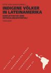 book: Indigene Völker in Lateinamerika Konfliktfaktor oder Entwicklungspotential? Geleitwort von Rigoberta Menchú Tum