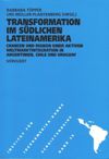 book: Transformationen im südlichen Lateinamerika: Chancen und Risiken einer aktiven Weltmarktintegration in Argentinien, Chile und Uruguay