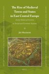 book: The Rise of Medieval Towns and States in East Central Europe