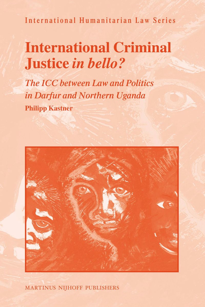 book: International Criminal Justice <i>in bello</i>?