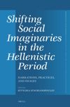 book: Shifting Social Imaginaries in the Hellenistic Period