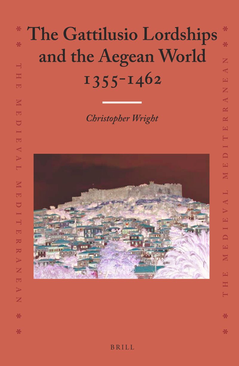 book: The Gattilusio Lordships and the Aegean World 1355-1462