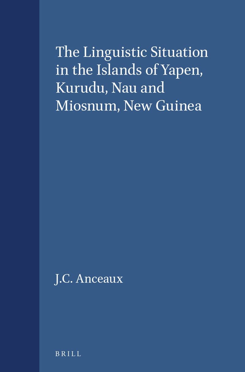 book: The Linguistic Situation in the Islands of Yapen, Kurudu, Nau and Miosnum, New Guinea
