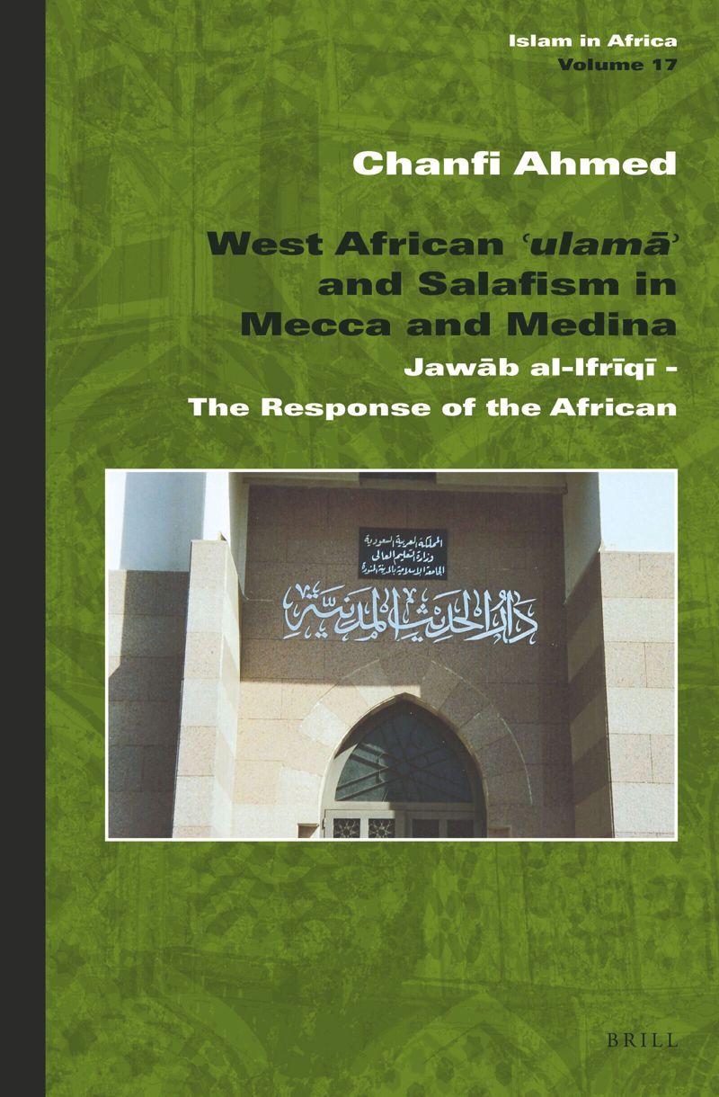 book: West African <i>ʿulamāʾ</i> and Salafism in Mecca and Medina