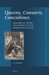 book: Queens, Consorts, Concubines: Gregory of Tours and Women of the Merovingian Elite
