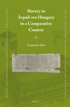 book: Slavery in Árpád-era Hungary in a Comparative Context