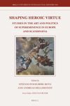 book: Shaping Heroic Virtue