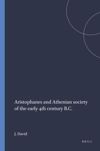 book: Aristophanes and Athenian society of the early 4th century B.C.