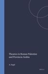 book: Theatres in Roman Palestine and Provincia Arabia
