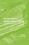 book: On the Road to Global Labour History