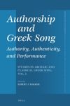 book: Authorship and Greek Song: Authority, Authenticity, and Performance