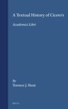 book: A Textual History of Cicero's <i>Academici Libri</i>