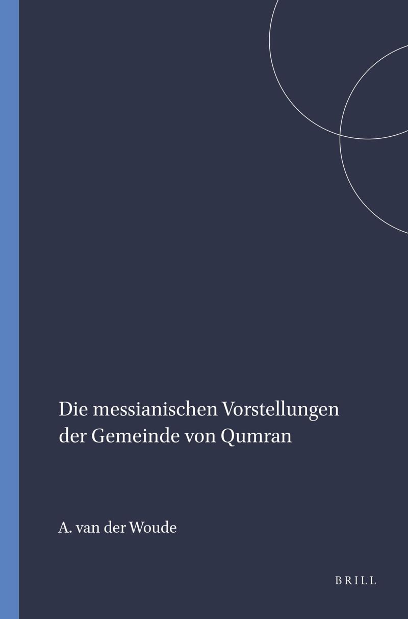 book: Die messianischen Vorstellungen der Gemeinde von Qumran