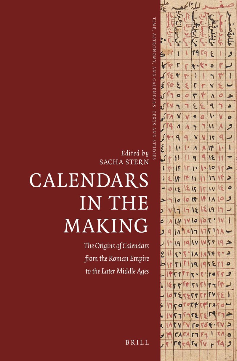 book: Calendars in the Making: The Origins of Calendars from the Roman Empire to the Later Middle Ages