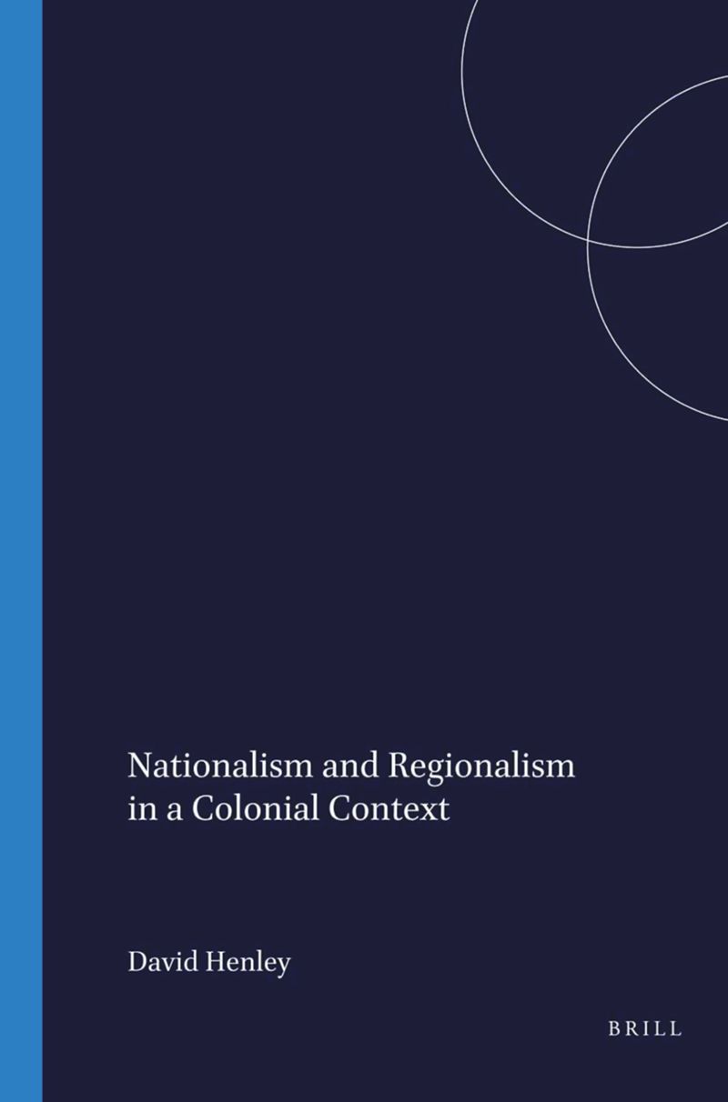 book: Nationalism and Regionalism in a Colonial Context