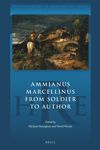 book: Ammianus Marcellinus From Soldier to Author