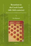book: Byzantium in the Czech Lands (4th–16th centuries)