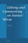 book: Editing and Commenting on Statius' <i>Silvae</i>