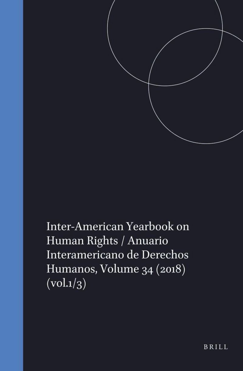 book: Inter-American Yearbook on Human Rights / Anuario Interamericano de Derechos Humanos, Volume 34 (2018)