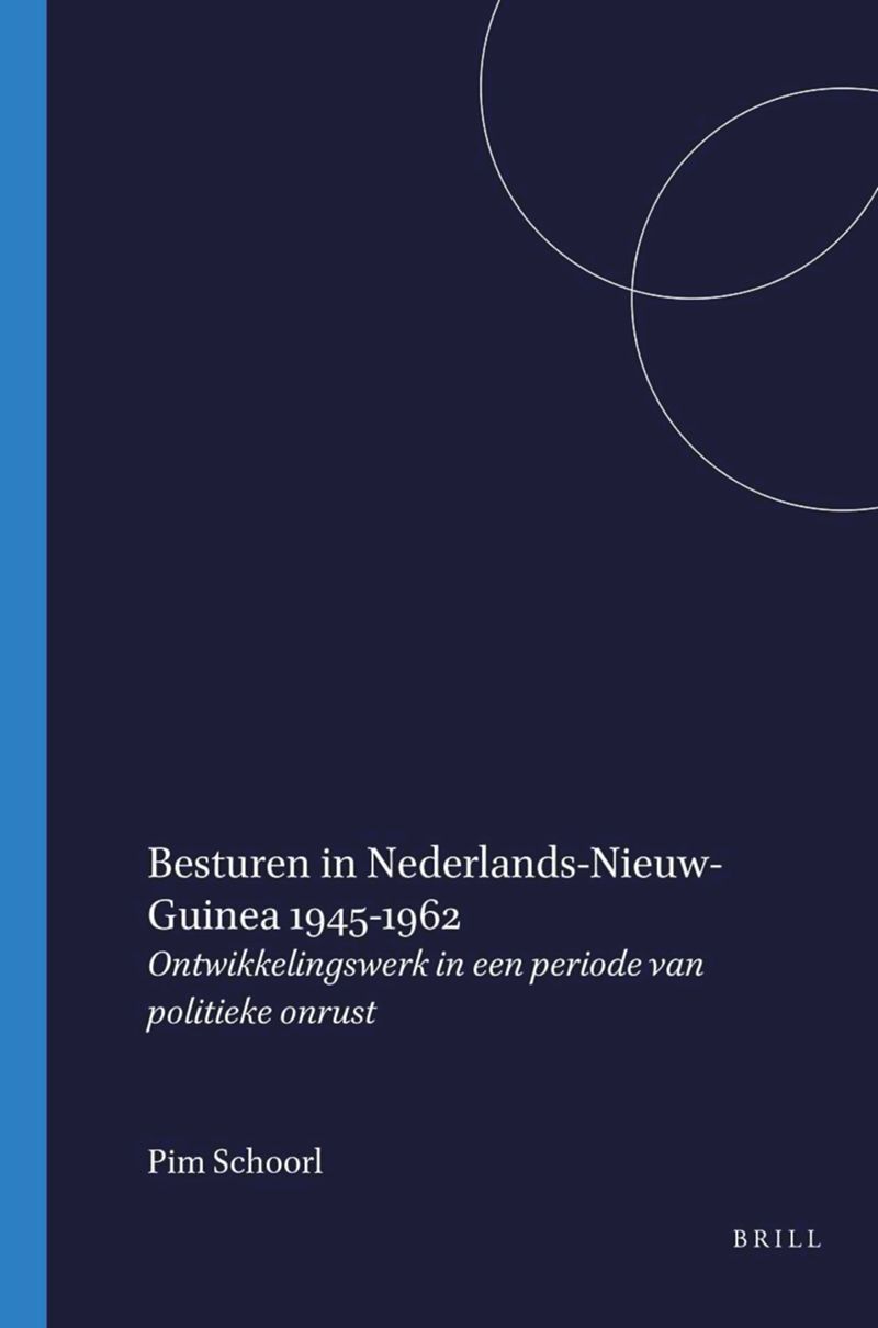 book: Besturen in Nederlands-Nieuw-Guinea 1945-1962