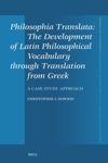 book: Philosophia Translata: The Development of Latin Philosophical Vocabulary through Translation from Greek