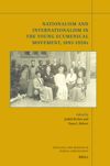 book: Nationalism and Internationalism in the Young Ecumenical Movement, 1895-1920s