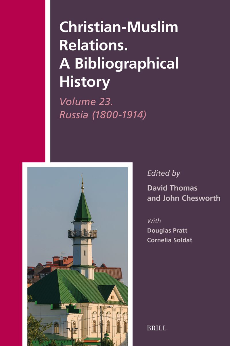 book: Christian-Muslim Relations. A Bibliographical History Volume 23. Russia (1800-1914)