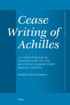 book: Cease Writing of Achilles: A Narratological Commentary on the Byzantine Heroic Poem <i>Digenis Akritis</i>