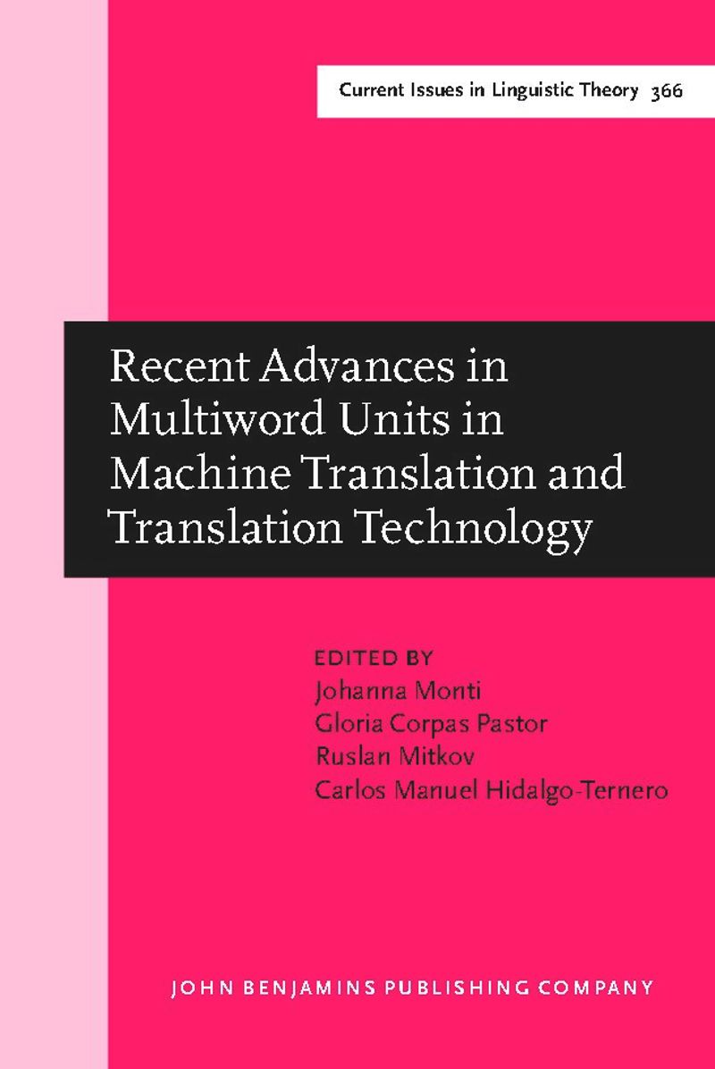 book: Recent Advances in Multiword Units in Machine Translation and Translation Technology
