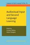Audiovisual Input and Second Language Learning