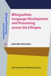book: Bilingualism, Language Development and Processing across the Lifespan
