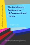 book: The Multimodal Performance of Conversational Humor