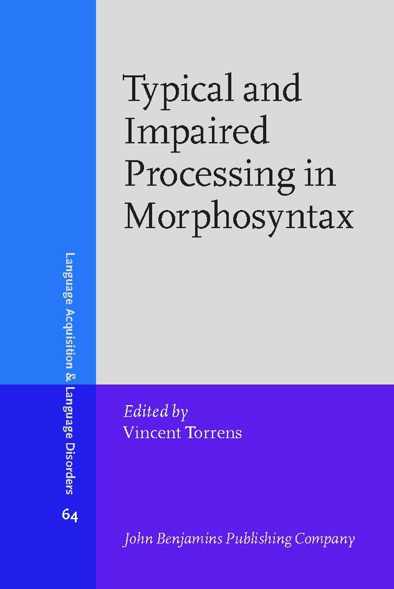 book: Typical and Impaired Processing in Morphosyntax