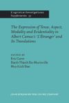 The Expression of Tense, Aspect, Modality and Evidentiality in Albert Camus’s <i>L'Étranger</i> and Its Translations / <i>L'Étranger</i> de Camus et ses traductions : questions de temps, d'aspect, de modalité et d'évidentialité (TAME)