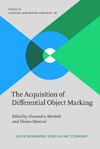 The Acquisition of Differential Object Marking