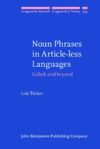book: Noun Phrases in Article-less Languages