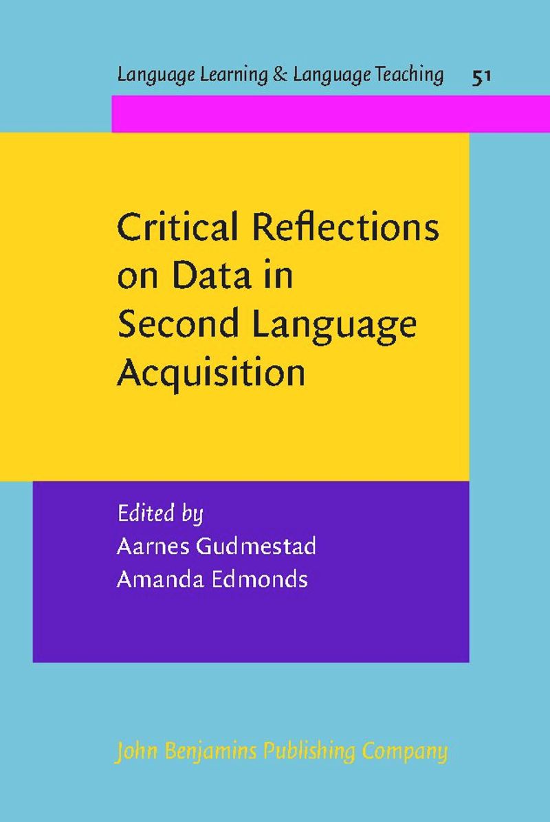 book: Critical Reflections on Data in Second Language Acquisition