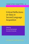 book: Critical Reflections on Data in Second Language Acquisition