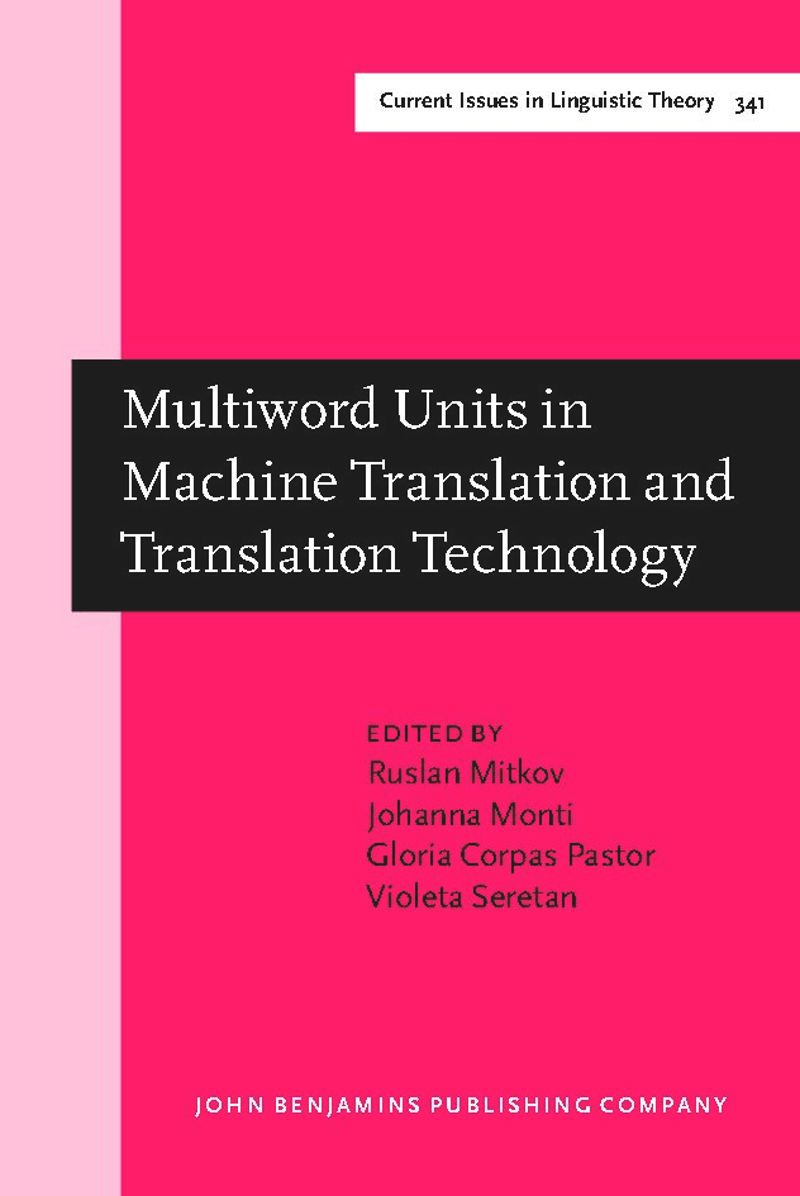 book: Multiword Units in Machine Translation and Translation Technology