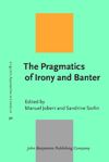book: The Pragmatics of Irony and Banter