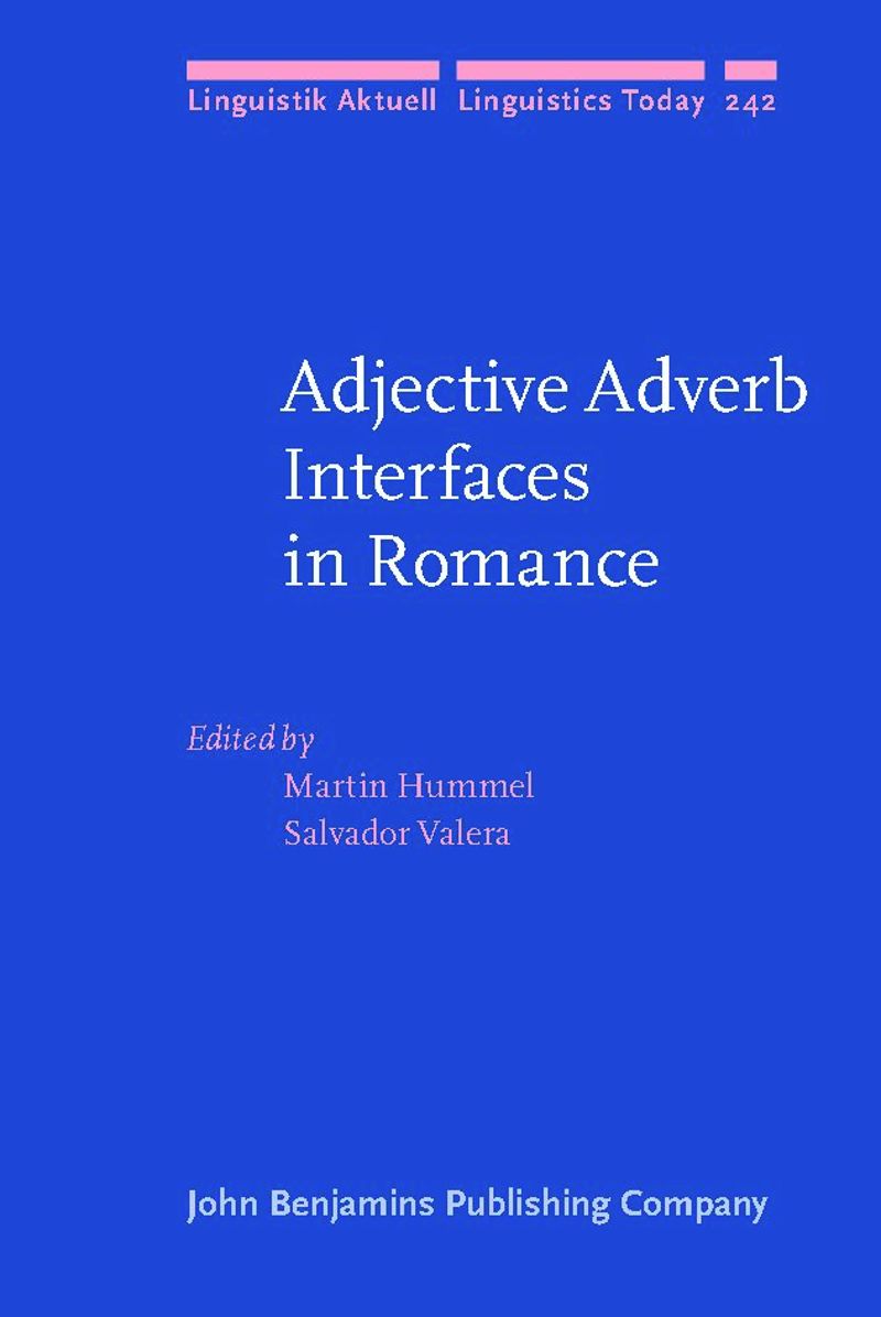 book: Adjective Adverb Interfaces in Romance