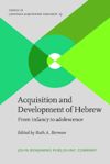 Acquisition and Development of Hebrew