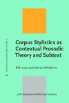 Corpus Stylistics as Contextual Prosodic Theory and Subtext