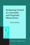book: Reclaiming Control as a Semantic and Pragmatic Phenomenon