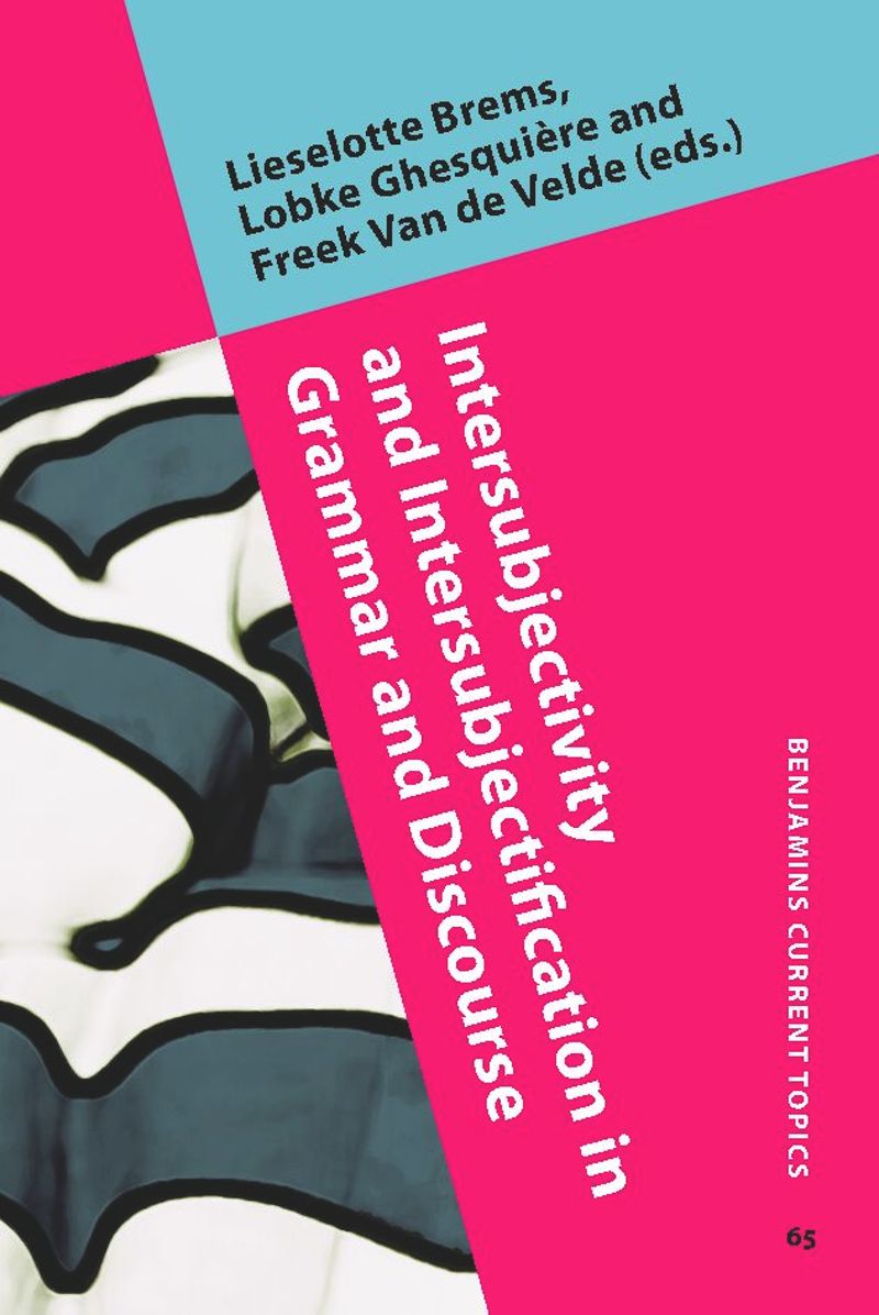 book: Intersubjectivity and Intersubjectification in Grammar and Discourse