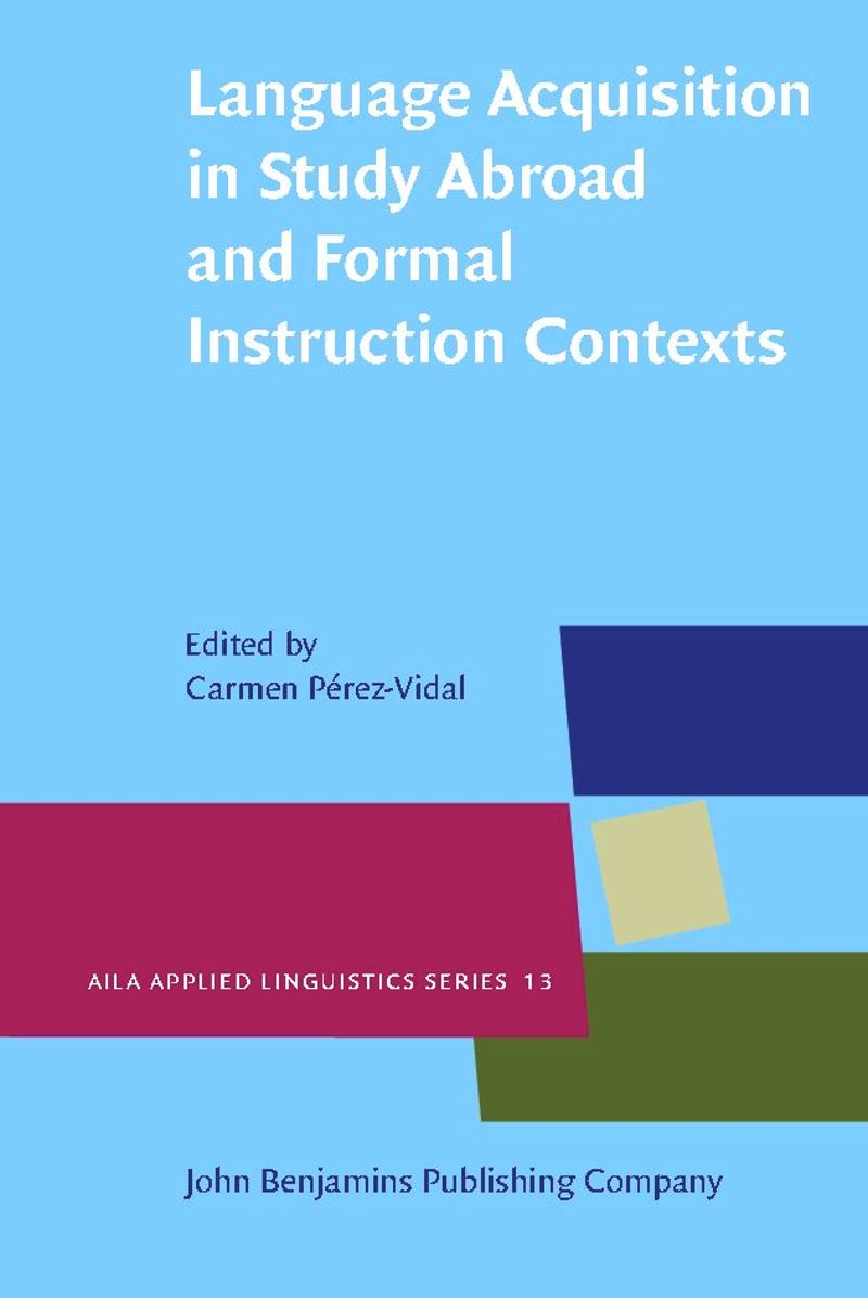 book: Language Acquisition in Study Abroad and Formal Instruction Contexts