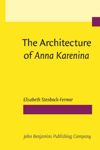 The Architecture of <i>Anna Karenina</i>